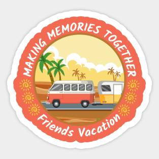 Friends vacation - Buddies vacation Sticker